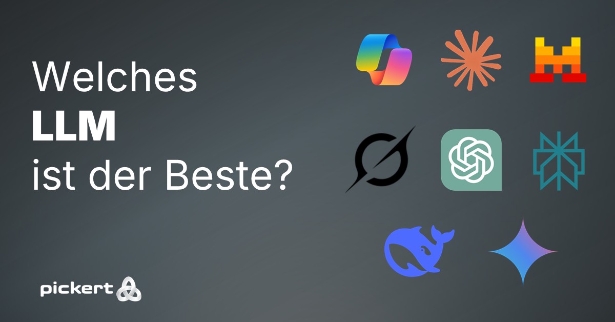 Welches LLM ist das Beste Vergleich der Top-Lösungen ChatGPT, Claude, Gemini, Perplexity, LeChat, Groq, DeepSeek Pickert GmbH