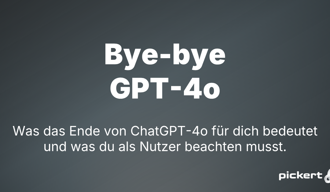 Was bedeutet die Abschaltung von GPT-4o im Februar 2026?