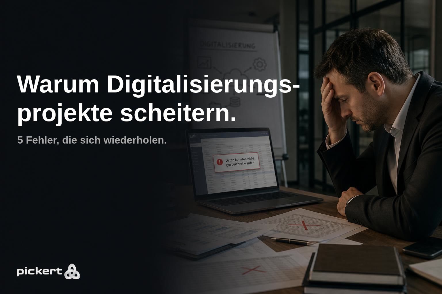 pickert-warum-digitalisierungsprojekte-scheitern-header-1