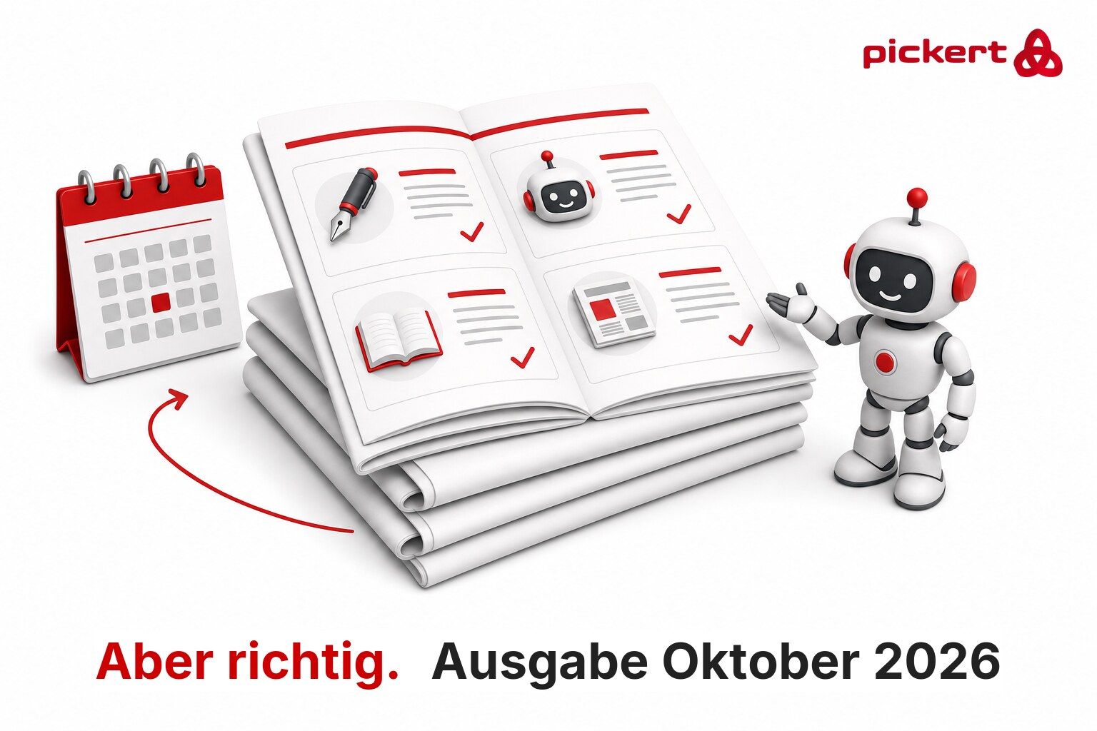 Isometrische Illustration: aufgeschlagener Newsletter mit vier Rubriken auf einem Stapel Ausgaben, daneben ein Kalender und ein kleiner Roboter, Ausgabe Oktober 2026 von Aber richtig.
